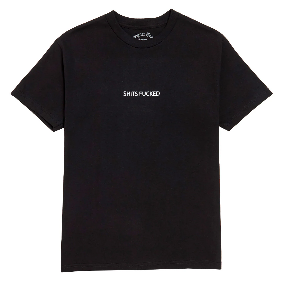 Designer Trash Shits Fucked T-Shirt - Black