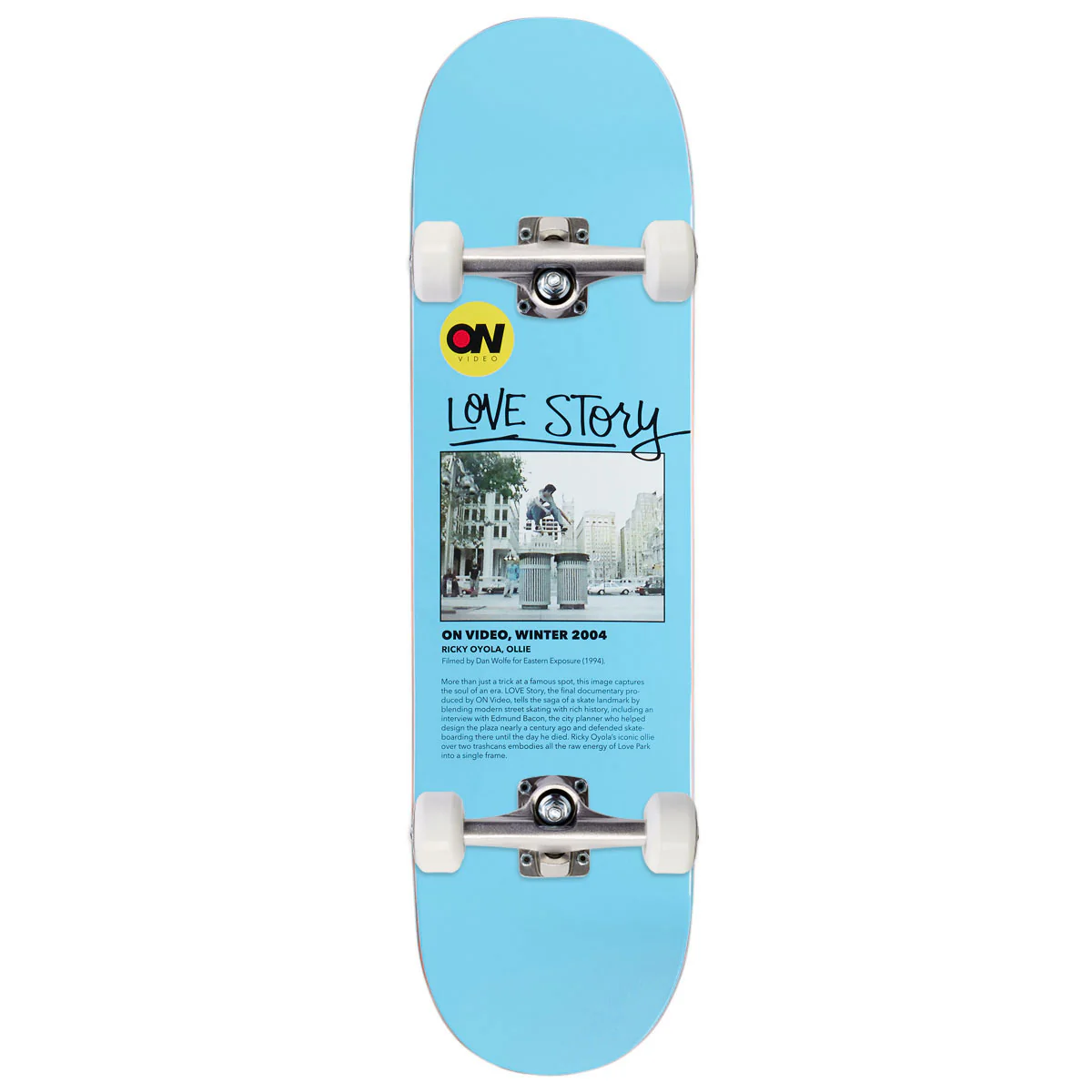 On Video Love Story Skateboard Complete - 8.50"
